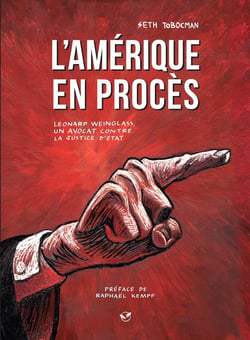 L'Amérique en procès - Leonard Weinglass, un avocat contre la justice d'Etat