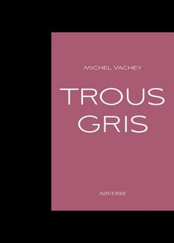 Trous gris