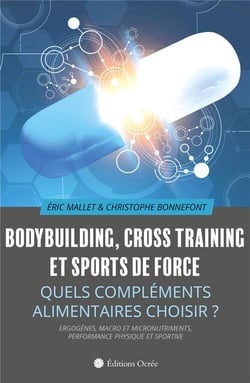 Bodybuilding, cross training et sports de force - quels compléments alimentaires choisir ?