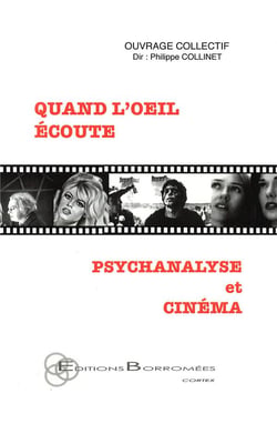 Quand l'oeil écoute - psychanalyse et cinéma