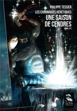 Les chroniques hérétiques Tome 2 : une saison de cendres