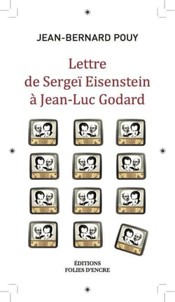 Lettre de Sergueï Eisenstein à Jean-Luc Godard