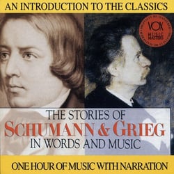 Schumann, Grieg : Story In Words & Music
