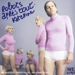 Robots après tout - CD