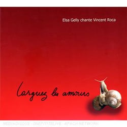 Elsa gelly chante vincent roca : larguez les amours