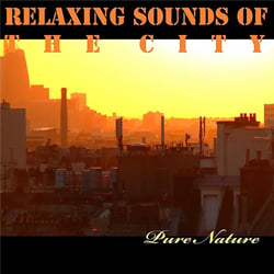 Musique relaxante de la ville - Pure nature