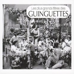 Les plus grands titres des guinguettes - CD