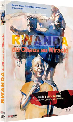 Rwanda : du chaos au miracle