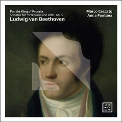 Pour le Roi de Prusse - Sonates pour pianoforte et violoncelle op. 5