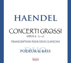 Haendel : Concerti Grossi, transcription pour deux clavecins