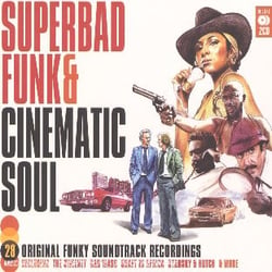 Superbad funk & cinematic soul