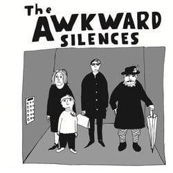 The Awkward Silences