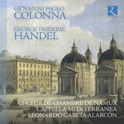 Colonna : Missa Concertata - Handel : Dixit Dominus