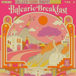 Colleen 'Cosmo' Murphy presents 'Balearic Breakfast' Volume 4