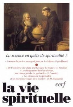 La vie spirituelle numero 747 la science en quete de spiritualite ?