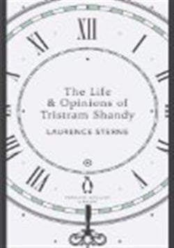 THE LIFE AND OPINION OF TRISTRAM SHANDY