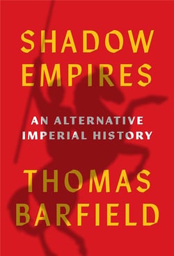 Shadow empires : An alternative imperial history