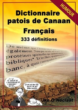 Dictionnaire patois de Canaan/français en 333 définitions - Édition 2016