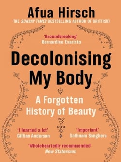 Afua Hirsch : Decolonising my body