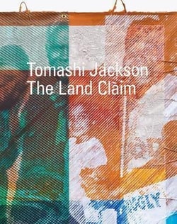 Tomashi jackson: the land claim