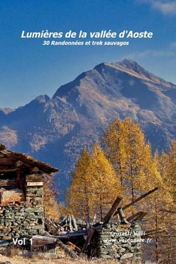 Lumieres de la vallée d'Aoste : 30 randonnées et trek