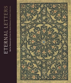 Eternal Letters : Qur'an Manuscripts from the Abdul Rahman Al Owais Collection