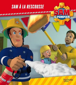 Sam le pompier : Sam à la rescousse