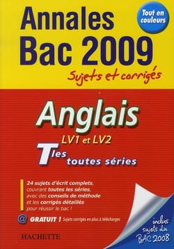 Objectif bac - anglais - terminales l/es/s - annales et sujets corrigés (édition 2009)