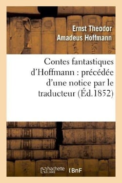 Contes fantastiques d'Hoffmann : précédée d'une notice par le traducteur