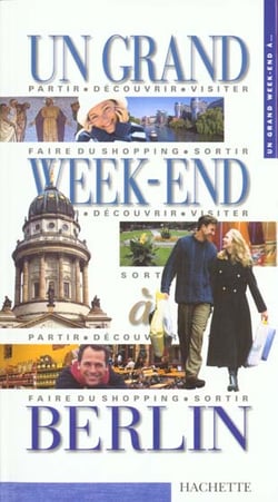 Un grand week-end : Berlin
