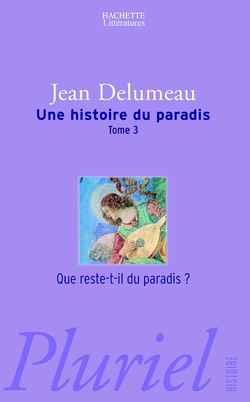 Histoire du paradis tome 3 - que reste-t-il du paradis ?
