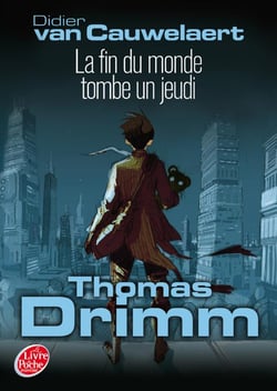 Thomas Drimm t.1 - la fin du monde tombe un jeudi