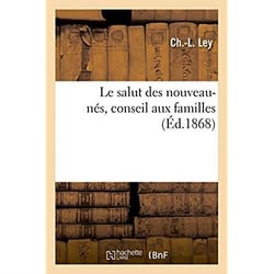 Le salut des nouveau-nes, conseil aux familles