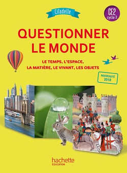 Citadelle Tome 94 : questionner le monde - CE2  - livre de l'élève (édition 2018)