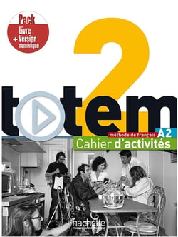 Totem 2 : FLE - cahier d'activités - A2
