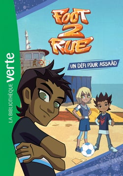 Foot 2 rue Tome 4 : un défi pour Assaad