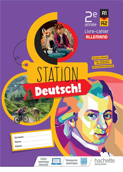 Station Deutsch ! : Allemand 2e année - Livre-cahier élève