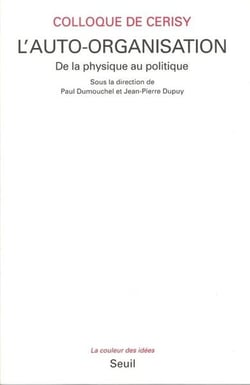 L'Auto-organisation. De la physique au politique