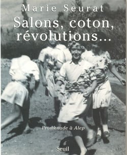 Salons, coton, revolutions... promenade a alep