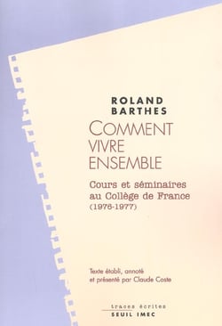 Comment vivre ensemble : Cours et séminaires au collège de France (1976-1977)