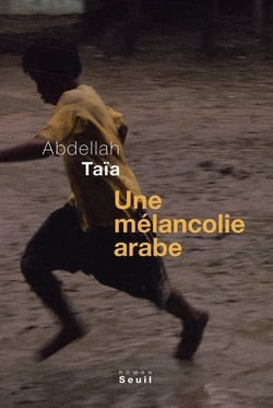 Une mélancolie arabe
