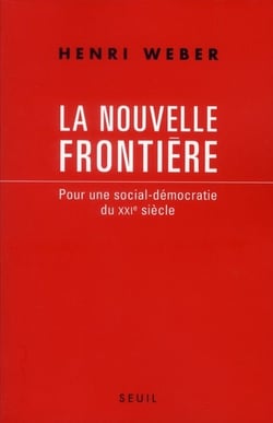 La nouvelle frontière - pour une social-démocratie du XXI siècle