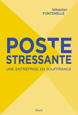Poste stressante. Une entreprise en souffrance - Une entreprise en souffrance