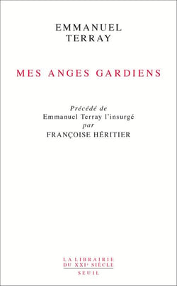 Mes anges gardiens - Emmanuel Terray l'insurgé, par Françoise Héritier