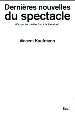 Dernières nouvelles du spectacle - ce que les médias font à la littérature