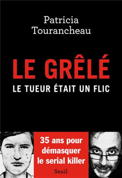 Le grêlé : le tueur était un flic