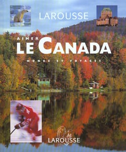 Aimer le canada - 250 photos et cartes
