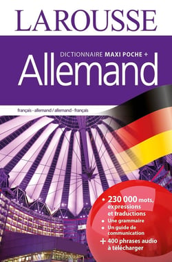 Maxi poche plus dictionnaire Larousse - français-allemand / allemand-français (édition 2016)