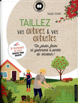 Taillez vos arbres et arbustes