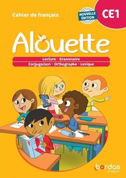 Alouette : français - CE1 - cahier de l'élève
